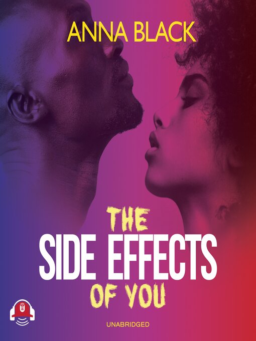 Title details for The Side Effects of You by Anna Black - Available